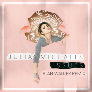 Julia Michaels - Issues (Alan Walker Remix)