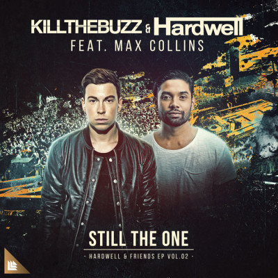 Kill The Buzz And Hardwell Feat. Max Collins – Still The One