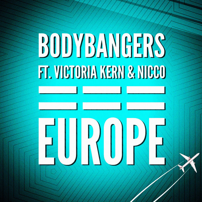 Bodybangers Feat. Victoria Kern And Nicco – Europe