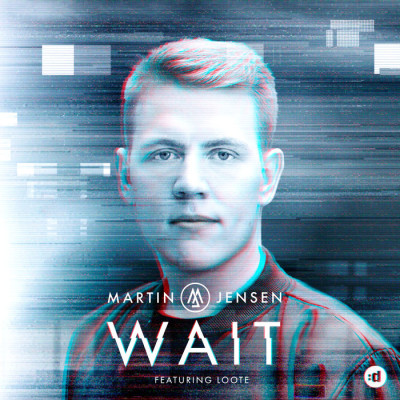 Martin Jensen Feat. Loote – Wait