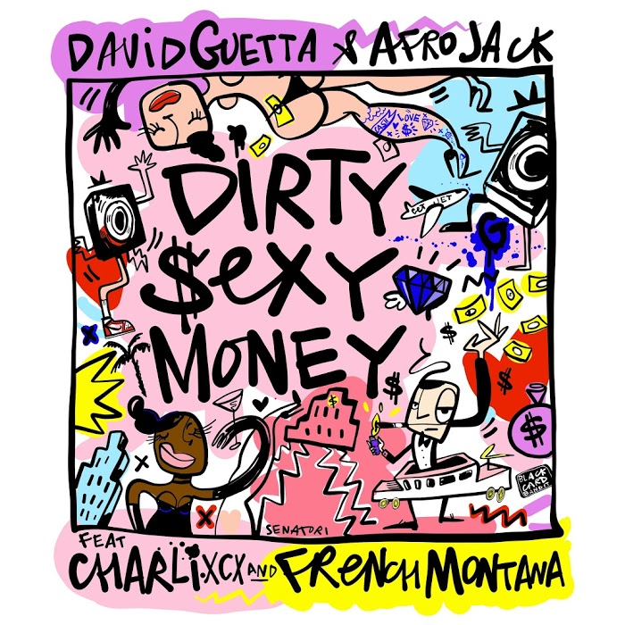 David Guetta And Afrojack Feat. Charli XCX And French Montana – Dirty Sexy Money