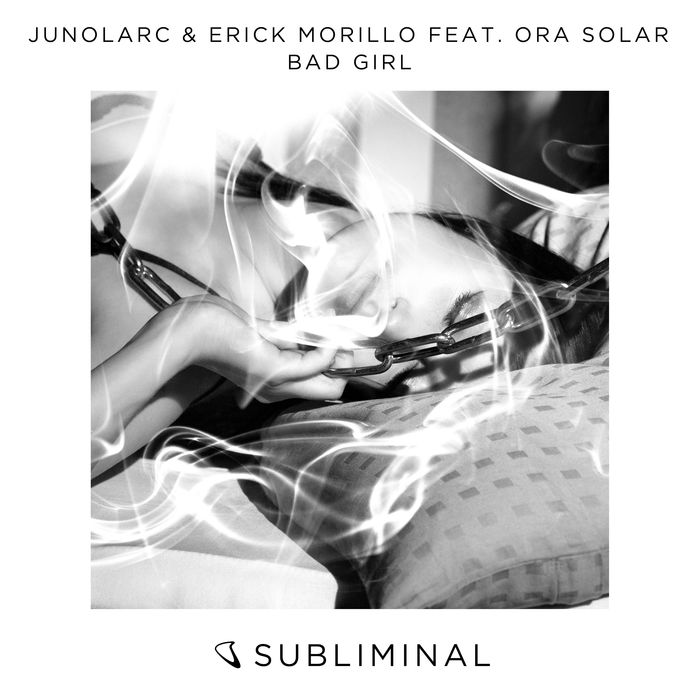 Junolarc And Erick Morillo Feat. Ora Solar – Bad Girl