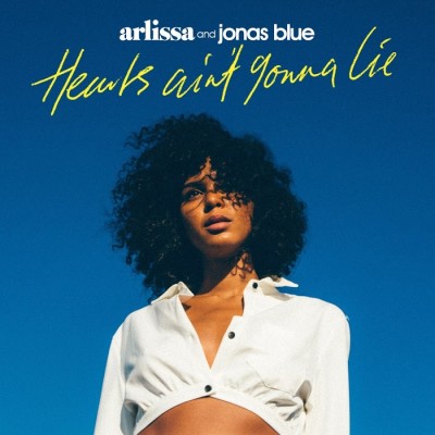 Arlissa And Jonas Blue – Hearts Ain’t Gonna Lie
