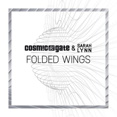 Cosmic Gate And Sarah Lynn – Folded Wings