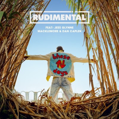 Rudimental Feat. Jess Glynne, Macklemore And Dan Caplen – These Days