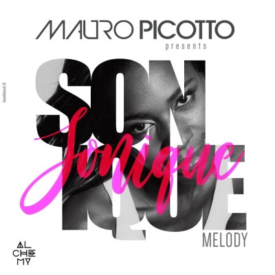 Mauro Picotto Presents Sonique – Melody
