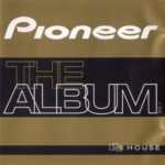 Pioneer The Album Vol. 1 Blanco Y Negro Music 2000