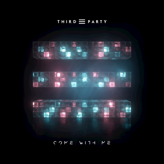 Third Party – Come With Me
