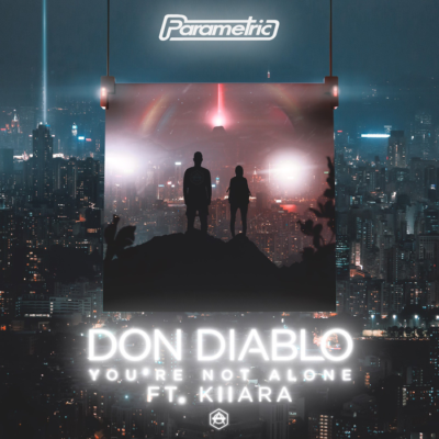 Don Diablo Feat. Kiiara – You’re Not Alone