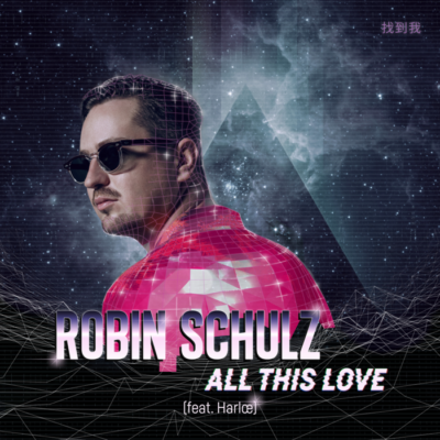 Robin Schulz Feat. Harloe – All This Love