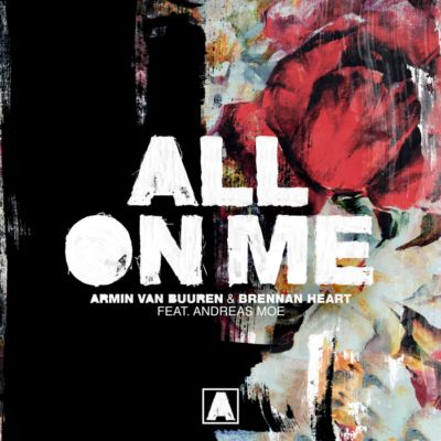 Armin Van Buuren And Brennan Heart Feat. Andreas Moe – All On Me