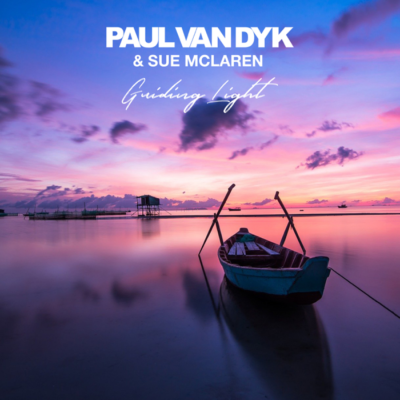 Paul Van Dyk And Sue McLaren – Guiding Light