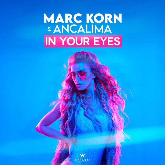 Marc Korn And Ancalima – In Your Eyes