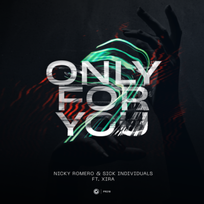 Nicky Romero And Sick Individuals Feat. Xira – Only For You