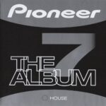 Pioneer The Album Vol. 7 Blanco Y Negro Music 2006