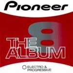 Pioneer The Album Vol. 8 Blanco Y Negro Music 2007