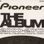 Pioneer The Album 2000-2010 Blanco Y Negro Music 2010