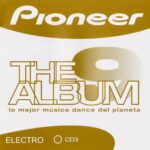 Pioneer The Album Vol. 9 Blanco Y Negro Music 2008