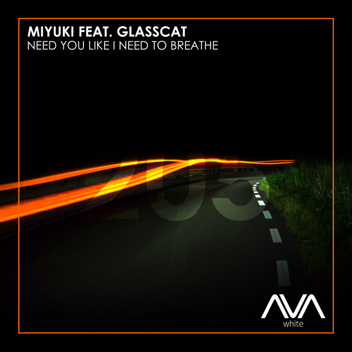 Miyuki Feat. Glasscat – Need You Like I Need To Breathe