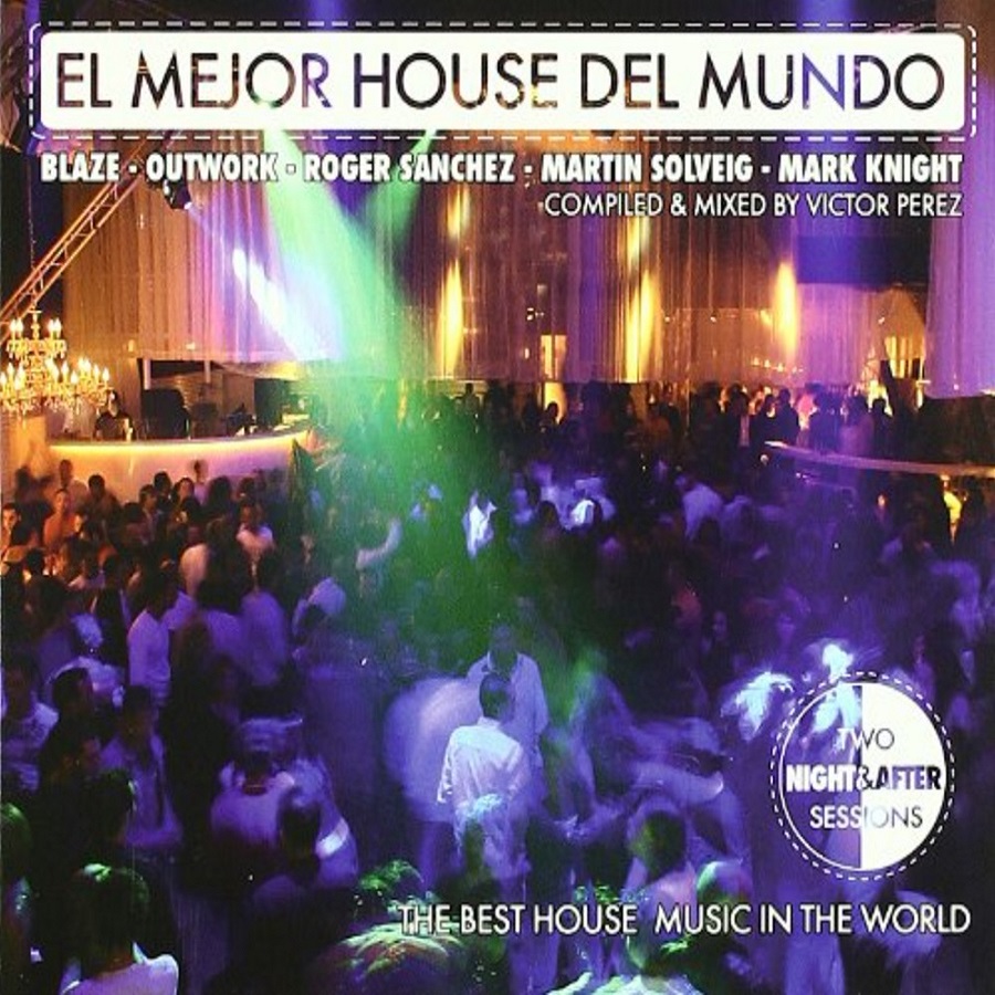 El Mejor House Del Mundo – The Best House Music In The World