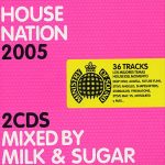 House Nation 2005 Milk & Sugar Ministry Of Sound Blanco Y Negro Music