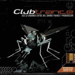 Club Trance - Los 32 Éxitos Del Sonido Trance Y Progressive 1999 Arcade