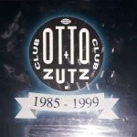Club Otto Zutz 1985 - 1999 Glam Records Arcade