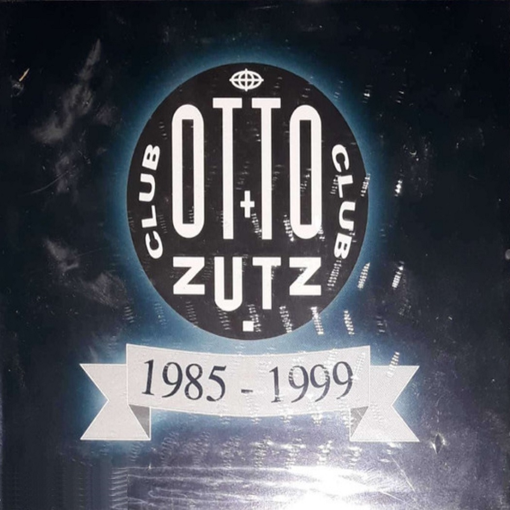 Otto Zutz Club 1985 – 1999