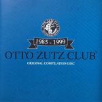Otto Zutz Club 1985 - 1999 Glam Records Arcade