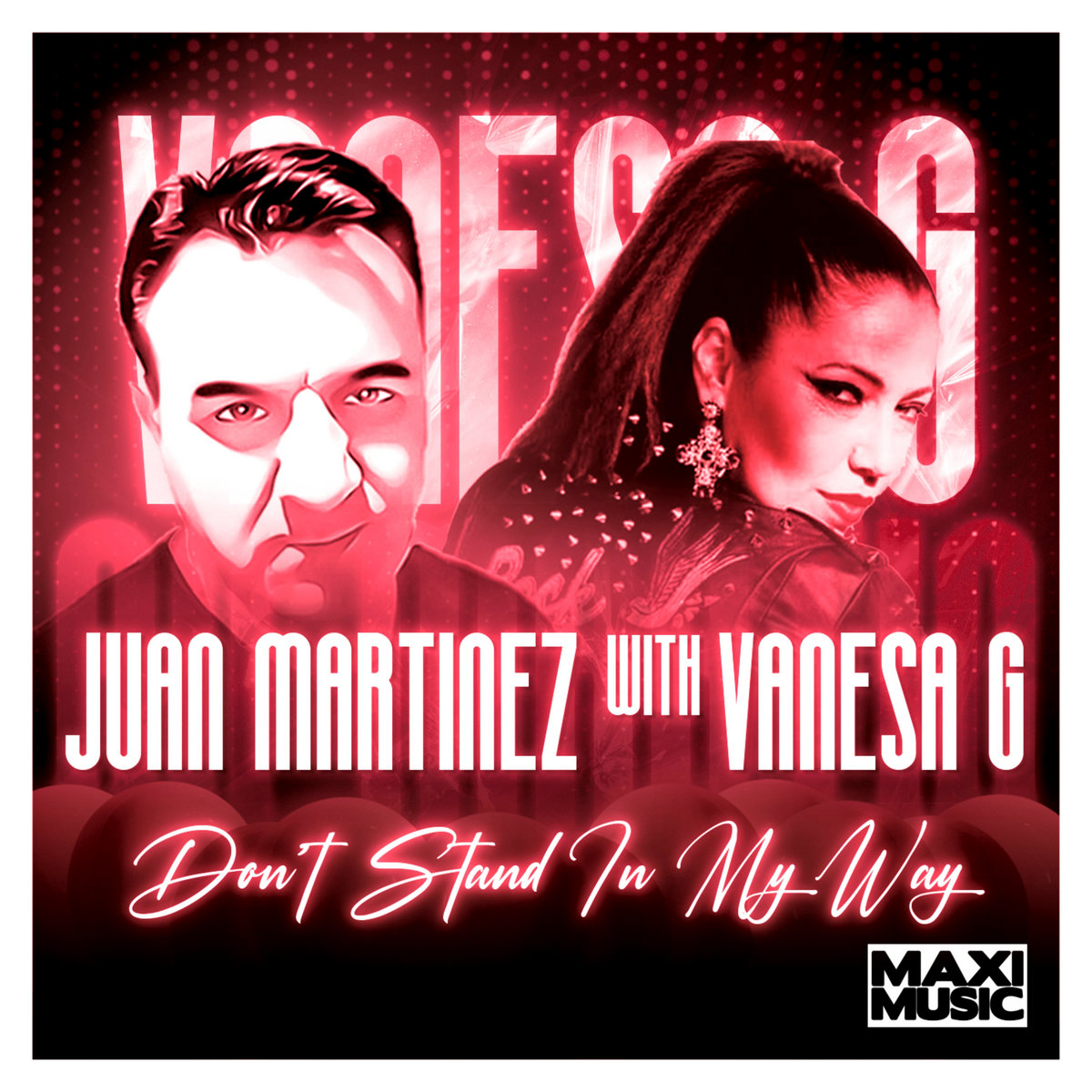 Juan Martinez With Vanesa G – Don’t Stand In My Way