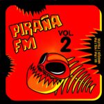 Piraña FM Vol. 2 2006 Disco Imperio Corporation