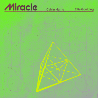 Calvin Harris And Ellie Goulding – Miracle