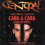 Central - Cara A Cara 2000 - Javi Boss And DJ Juanma